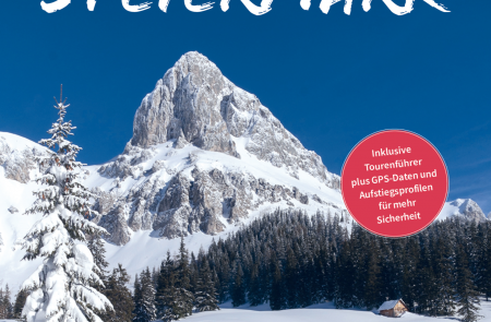 " Skitouren Steiermark " Die 80 schönsten Touren in Pulver und Firn