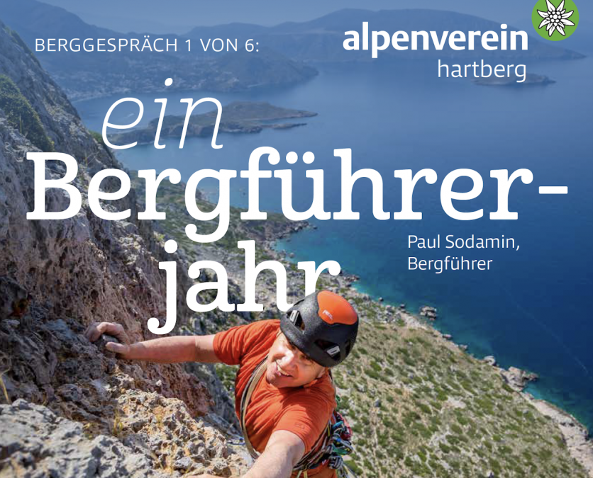 Alpenverein Hartberg – ein Bergführer-jahr – von den bergen träumen – deshalb und trotzdem